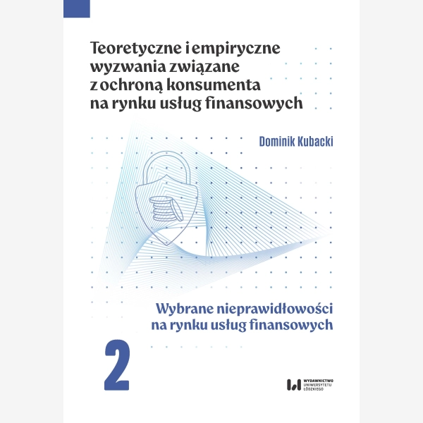 Teoretyczne i empiryczne wyzwania związane z ochroną konsumenta na rynku usług finansowych